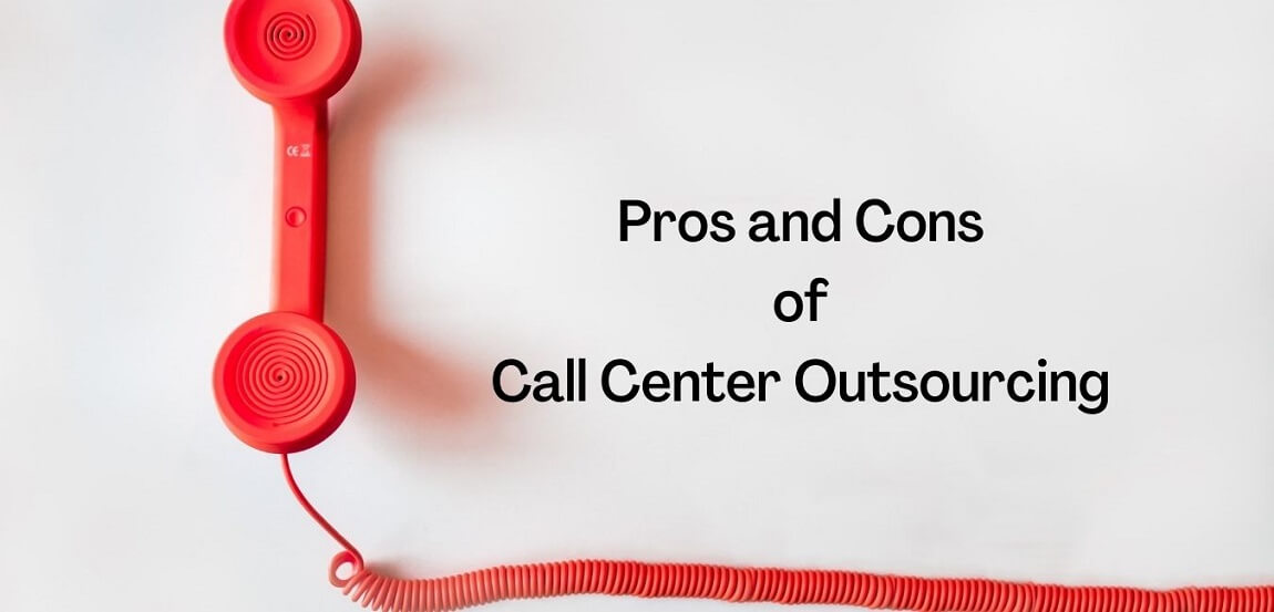 Pros And Cons of Call Center Outsourcing